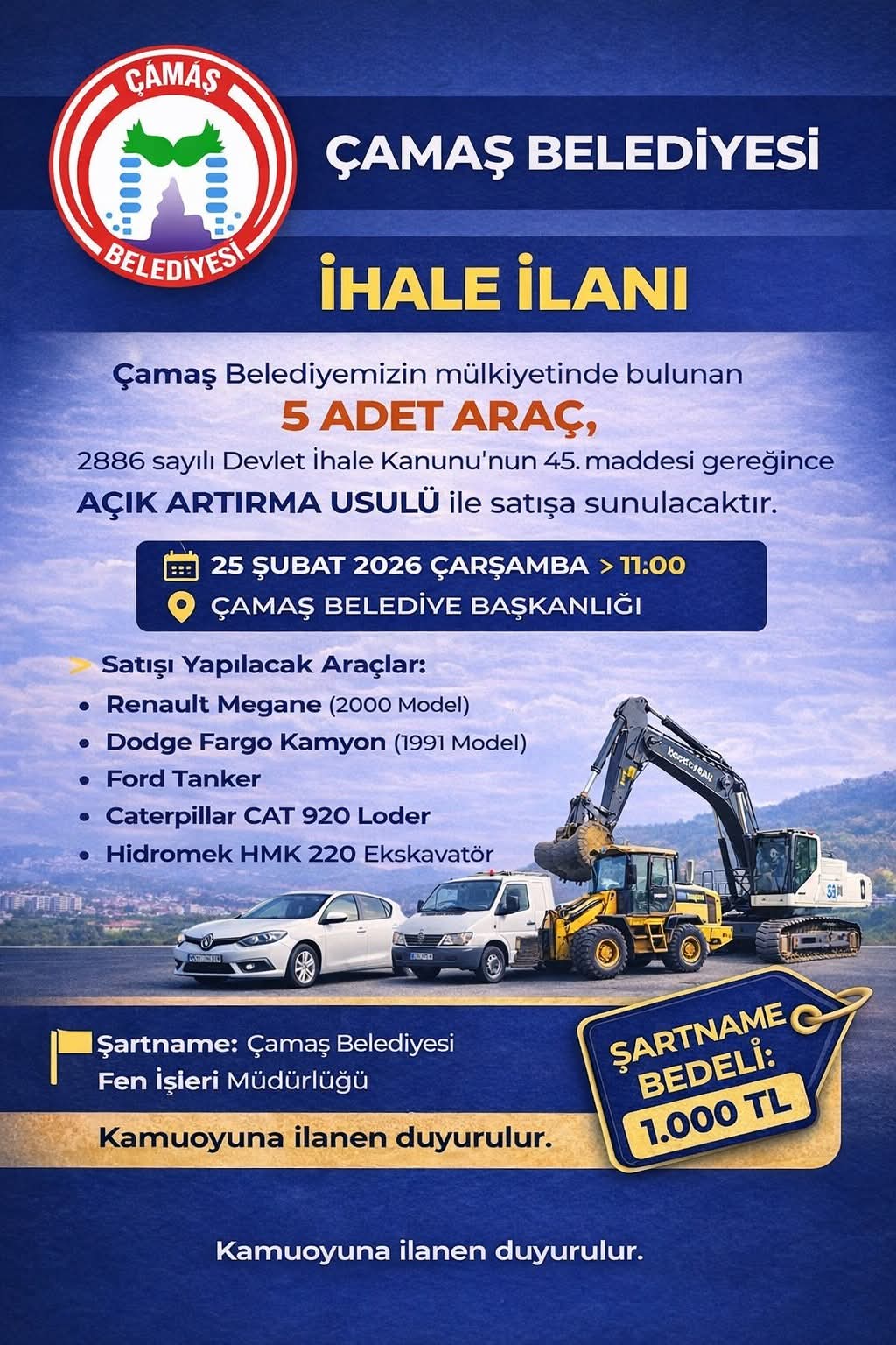 ÇAMAŞ BELEDİYESİ’NİN MÜLKİYETİNDE BULUNAN; 5 ADET ARAÇ SATIŞI.